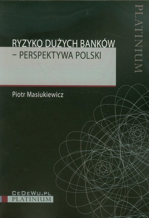 Ryzyko dużych banków Perspektywa Polski