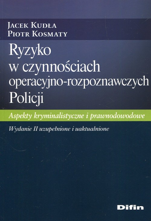 Ryzyko w czynnościach operacyjno-rozpoznawczych Policji