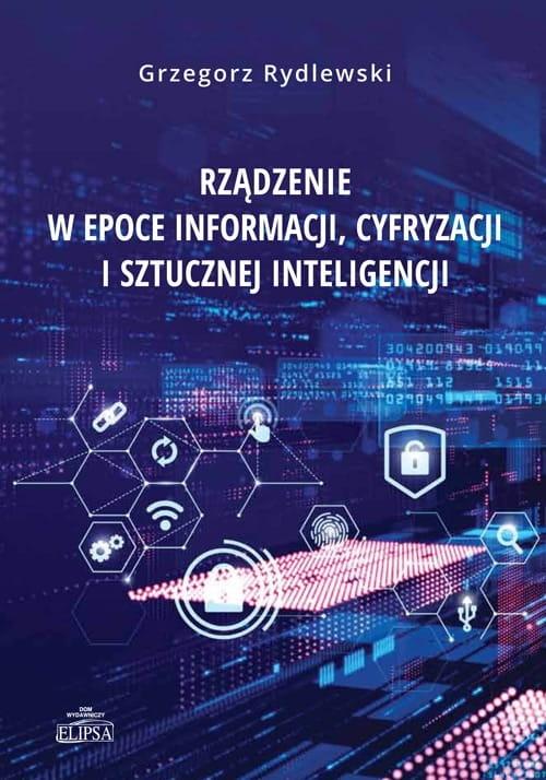 Rządzenie w epoce informacji cyfryzacji i sztucznej inteligencji
