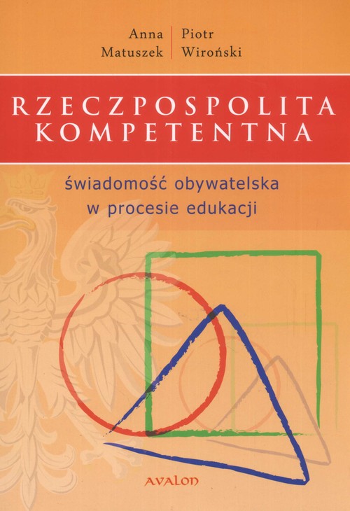 Rzeczpospolita kompetentna. Świadomość obywatelska w procesie edukacji