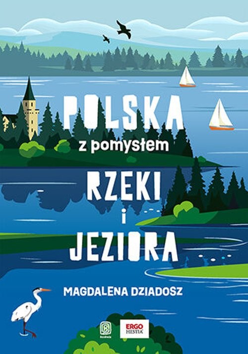 Rzeki i jeziora. Polska z pomysłem