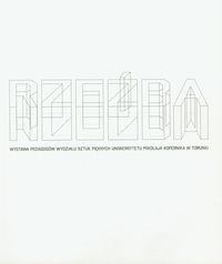 Rzeźba Wystawa pedagogów Wydziału Sztuk Pięknych Uniwersytetu Mikołaja Kopernika w Toruniu