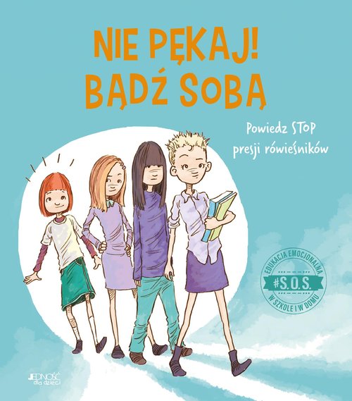 S.O.S. Nie pękaj! bądź sobą!