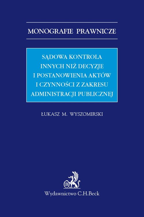 Sądowa kontrola innych niż decyzje i postanowienia aktów i czynności z zakresu administracji publicz