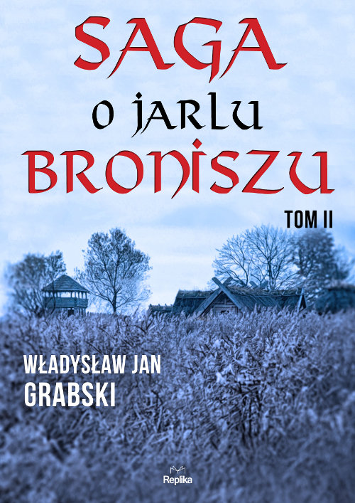 Saga o jarlu Broniszu. Tom 2. Śladem wikingów