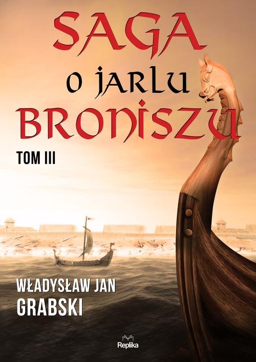 Saga o jarlu Broniszu. Tom 3. Rok Tysiączny