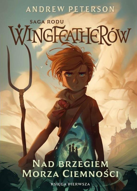 Saga Rodu Wingfeatherów Tom 1 Nad brzegiem morza ciemności