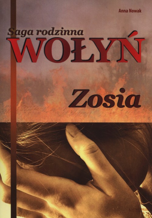 Saga rodzinna Wołyń Zosia