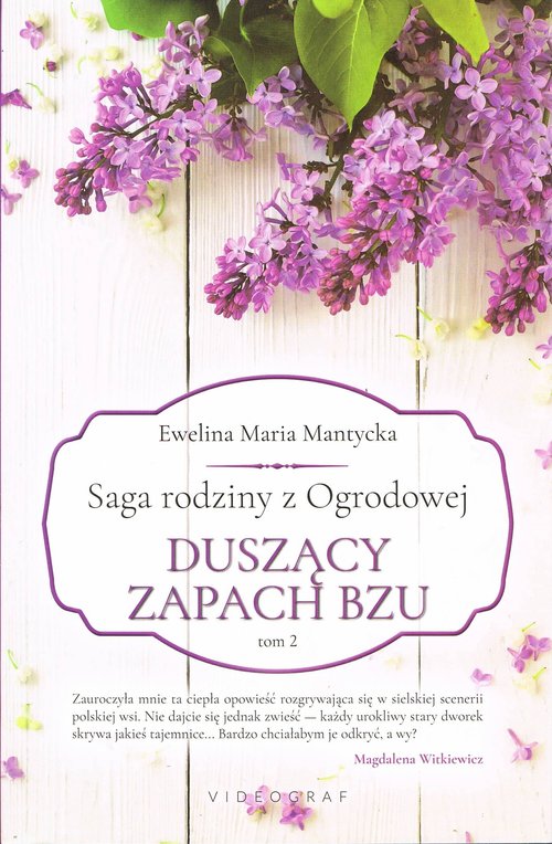 Saga rodziny z Ogrodowej Tom 2 Duszący zapach bzu