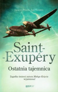 Saint-Exupéry. Ostatnia tajemnica