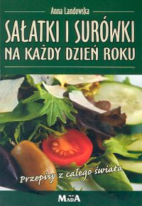 Sałatki i surówki na każdy dzień roku