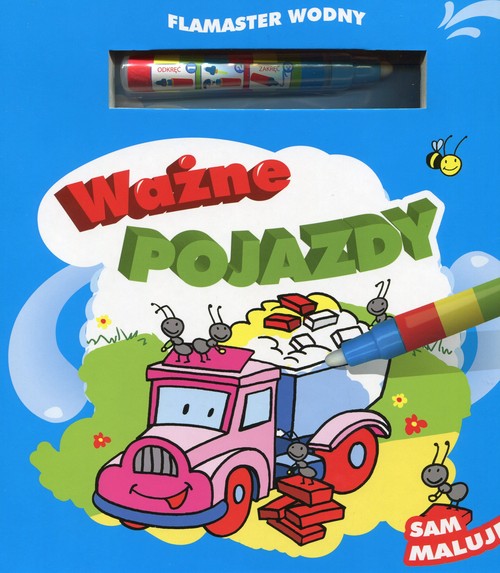 Sam maluję. Ważne pojazdy + flamaster wodny