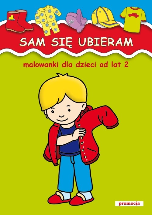 Sam Się Ubieram Malowanki Dla Najmłodszych Od Lat 2
