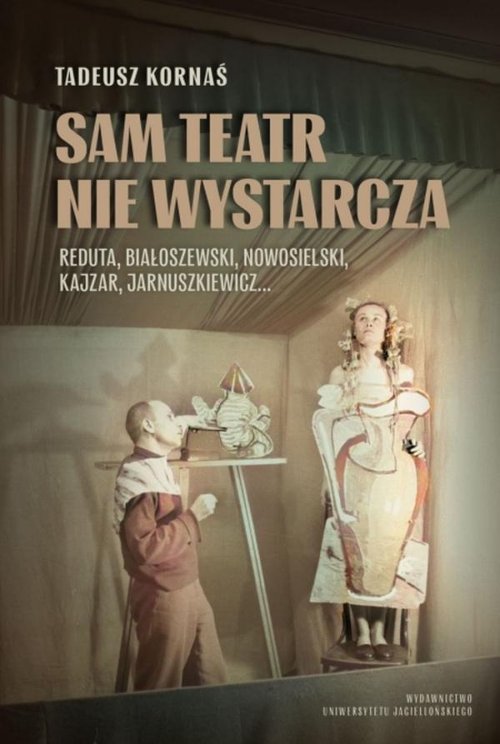 Sam teatr nie wystarcza