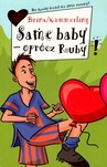 Same baby - oprócz Ruby