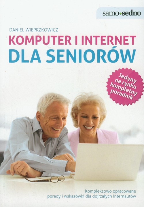 Samo Sedno. Komputer i Internet dla seniorów