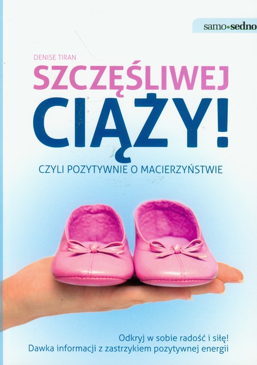 Samo Sedno. Szczęśliwej ciąży