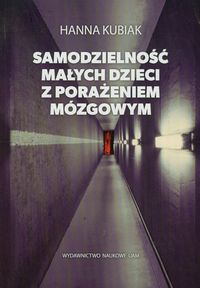 Samodzielność małych dzieci z porażeniem mózgowym