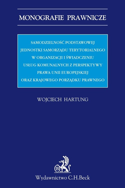 Samodzielność podstawowej jednostki samorządu terytorialnego w organizacji i świadczeniu usług komun