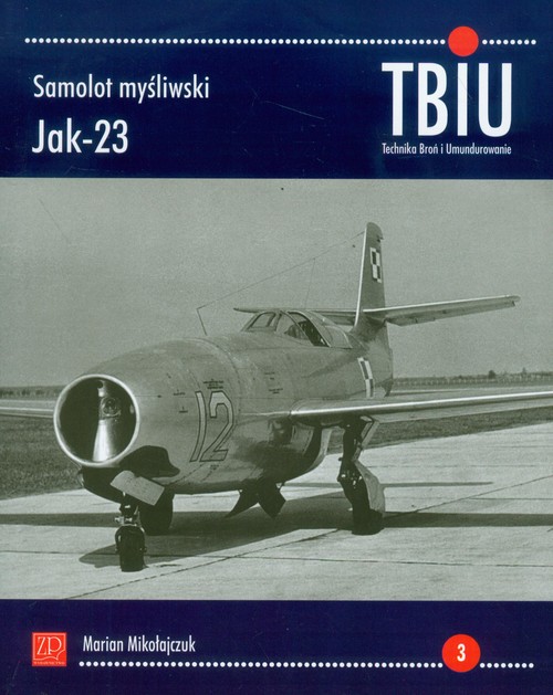 Samolot myśliwski Jak-23. TBiU Nr 3 (Technika Broń i Umundurowanie)