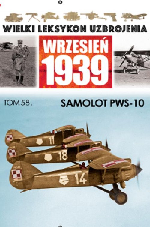 Wielki Leksykon Uzbrojenia Wrzesień 1939. Tom 58. Samolot PWS-10