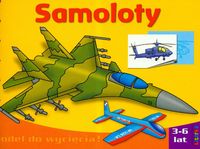 Samoloty Malowanka 3-6 lat
