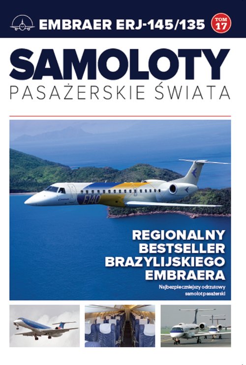 Samoloty pasażerskie świata Tom 17 Embraer ERJ-145/135
