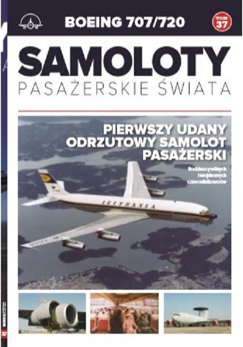 Samoloty pasażerskie świata Tom 37 Boeing 707/720