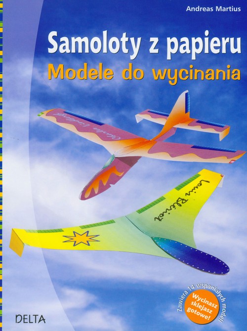 Samoloty z papieru. Modele do wycinania