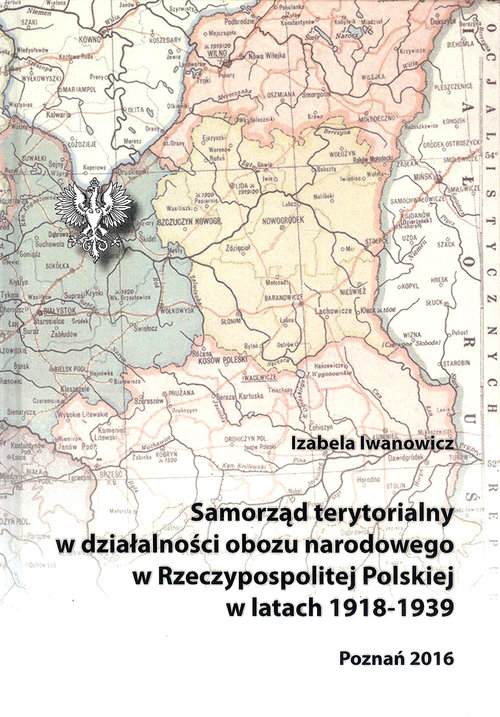 Samorząd terytorialny w działalności obozu narodowego w Rzeczypospolitej Polskiej w latach 1918 - 19
