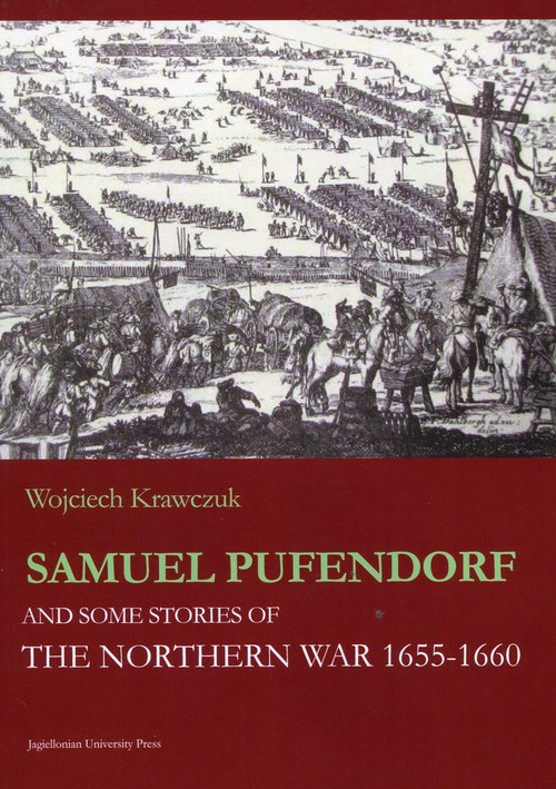 Samuel Pufendorf and some stories of The Northern War 1655-1660