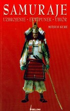 Samuraje. Uzbrojenie, ekwipunek, ubiór