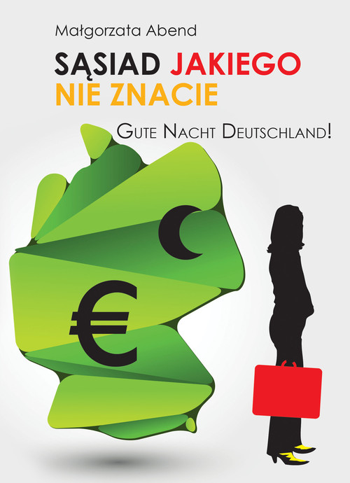 Sąsiad jakiego nie znacie. Gute Nacht Deutschland!