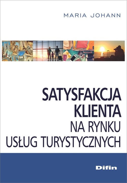 Satysfakcja klienta na rynku usług turystycznych