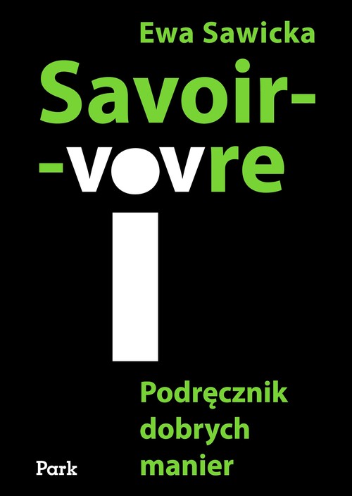 Savoir-vivre Podręcznik dobrych manier