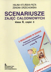 Scenariusze zajęć całodniowych   klasa II, część 3