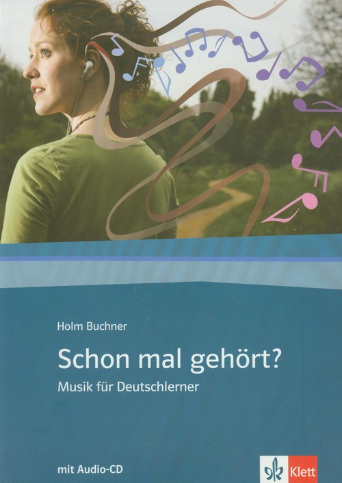 Schon mal gehoert. Musik fuer Deutschlerner