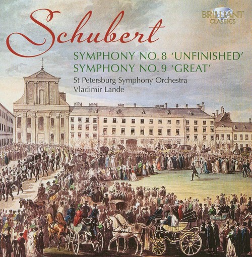 Schubert: Symphony No. 8 "Unfinished" & Symphony No. 9 "Great"