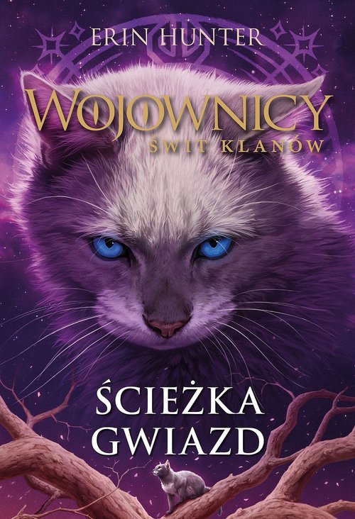 Ścieżka gwiazd Wojownicy Świt Klanów Tom 6