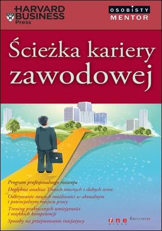 Ścieżka kariery zawodowej. Osobisty mentor - Harvard Business Press