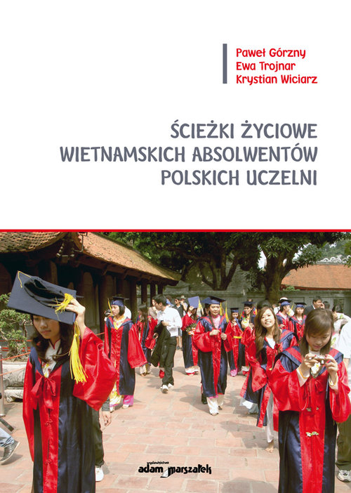 Ścieżki życiowe wietnamskich absolwentów polskich uczelni
