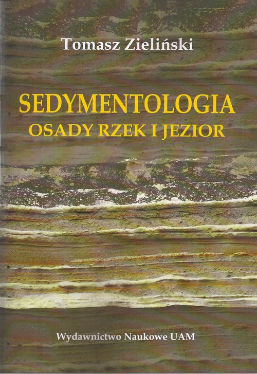 Sedymentologia. Osady rzek i jezior
