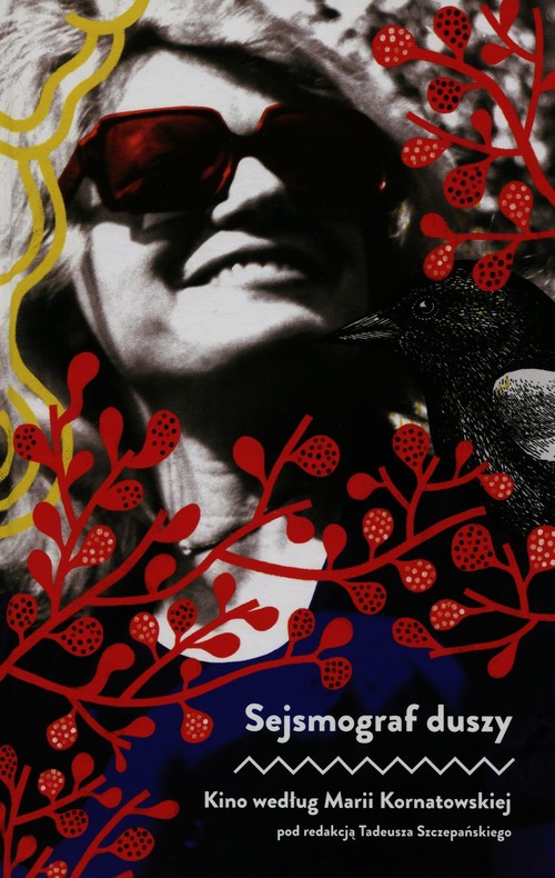Sejsmograf duszy Kino według Marii Kornatowskiej