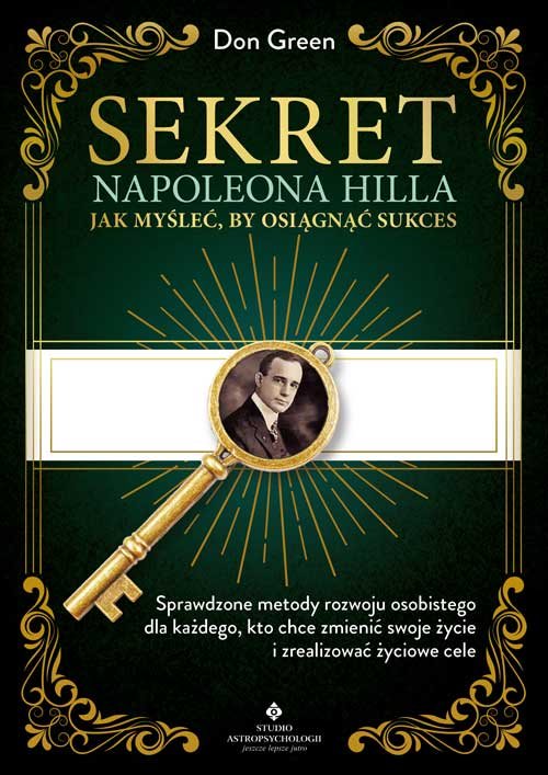 Sekret Napoleona Hilla - Jak myśleć, by osiągnąć sukces
