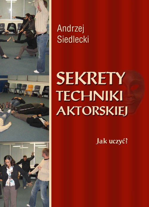 Sekrety techniki aktorskiej. Jak uczyć?