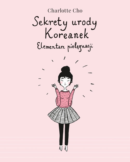Sekrety urody Koreanek. Elementarz pielęgnacji
