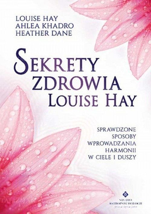 Sekrety zdrowia Louise Hay