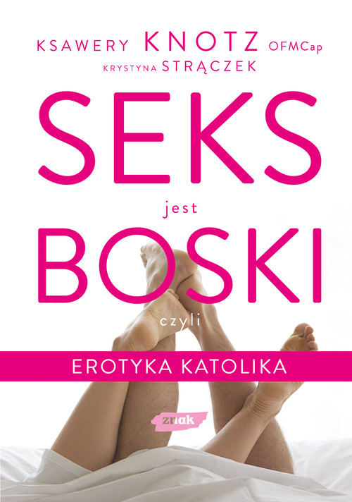 Seks jest boski, czyli erotyka katolika