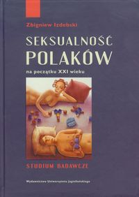 Seksualność Polaków na początku XXI wieku