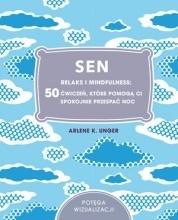 Sen. Relaks i mindfulness: 50 ćwiczeń, które które pomogą Ci spokojnie przespać noc